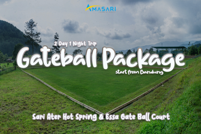 PAKET WISATA GATEBALL & SARI ATER – 2 HARI 1 MALAM