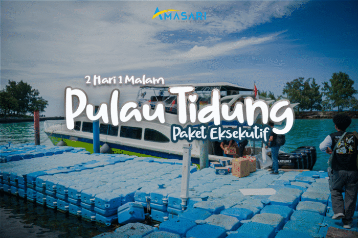 PAKET WISATA PULAU TIDUNG – EKSEKUTIF